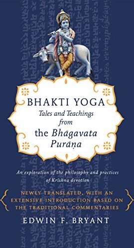 Bhakti Yoga: Tales and Teachings from the Bhagavata Purana