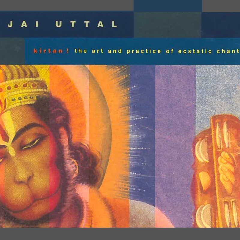 Kirtan! The Art and Practice of Ecstatic Chant