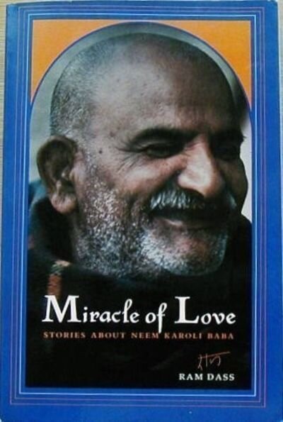 Miracle of Love: Stories about Neem Karoli Baba